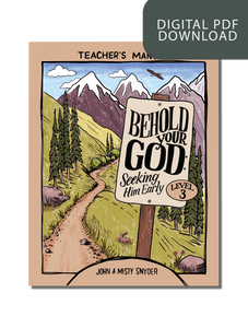 Behold Your God: Seeking Him Early Level 3 Teacher's Kit PDF