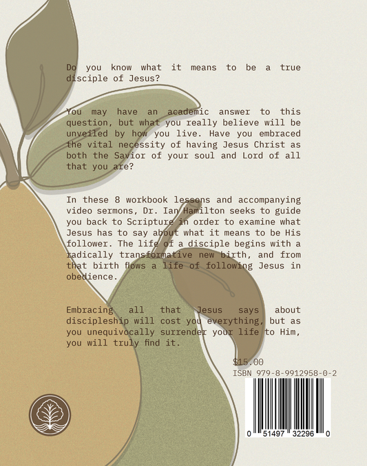The Nature and Practice of True-Hearted Discipleship Workbook