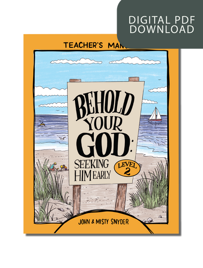 Behold Your God: Seeking Him Early Level 2 Teacher's Kit PDF