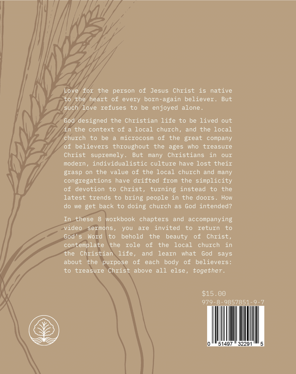 Christ Our Treasure: Enjoying the Preeminence of Jesus in the Local Church Workbook