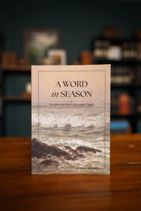 A Word in Season: 50 Days of Hope for Hard Times Devotional Book