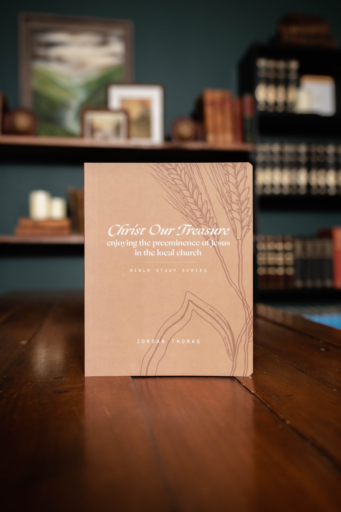 Christ Our Treasure: Enjoying the Preeminence of Jesus in the Local Church Workbook