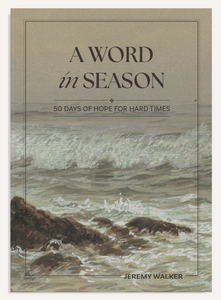 A Word in Season: 50 Days of Hope for Hard Times Devotional Book