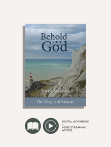 Behold Your God: The Weight of Majesty | Media Gratiae Online Course