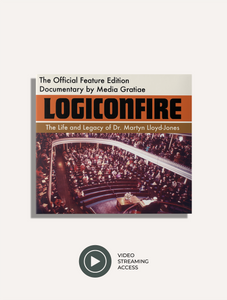 Logic On Fire: The Life and Legacy of Dr. Martyn Lloyd-Jones | Digital Streaming