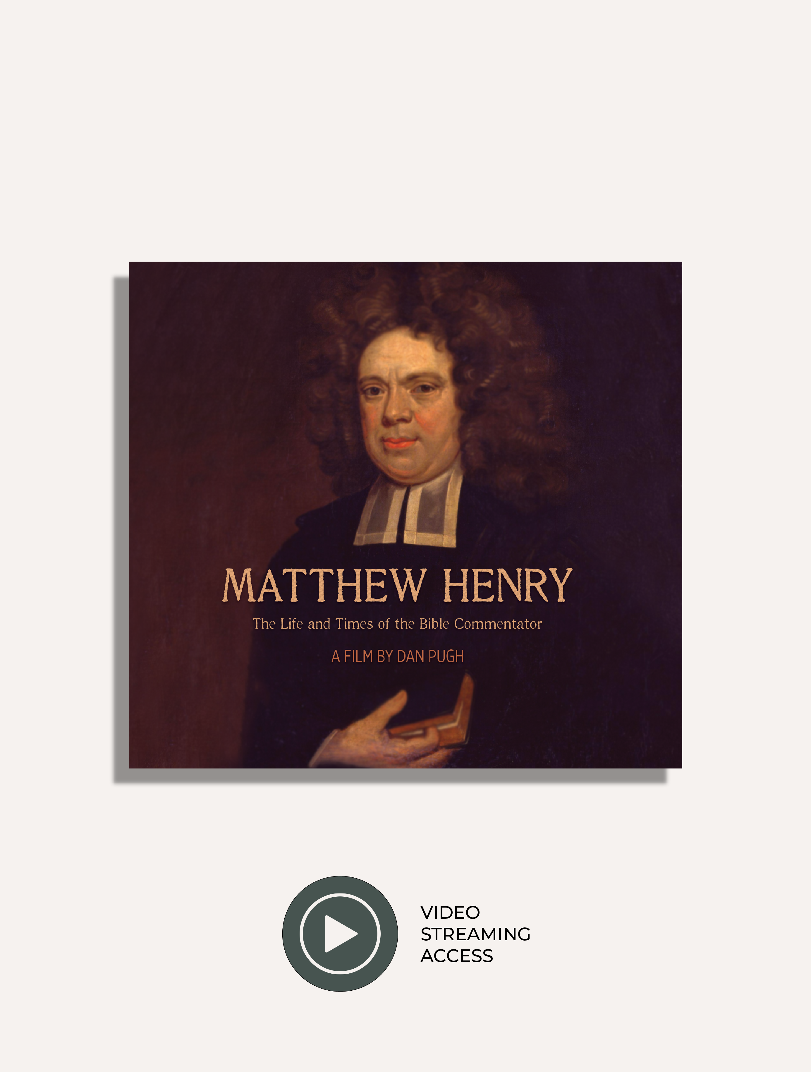 Matthew Henry: The Life and Times of the Bible Commentator | Digital Streaming