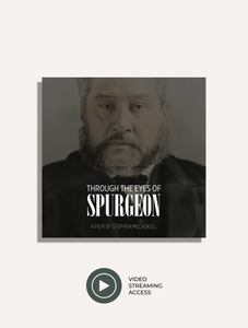 Through the Eyes of Spurgeon | Digital Streaming