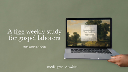 Studies for Christ's Under-Shepherds