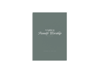 A Guide to Family Worship (Digital Download)