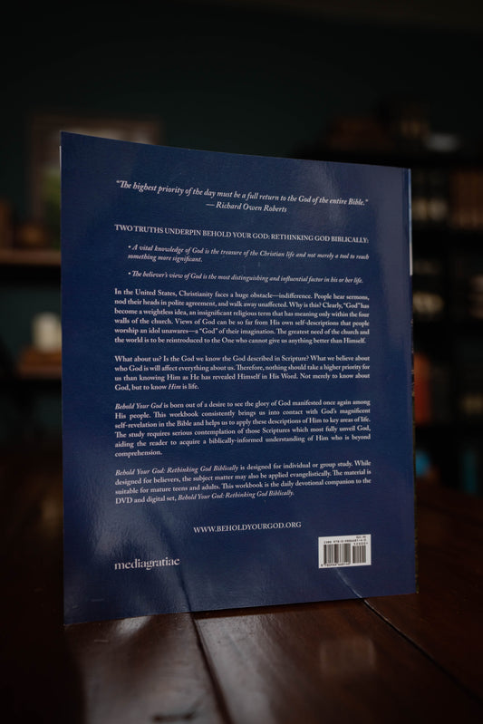 Behold Your God: Rethinking God Biblically — 10 Workbooks