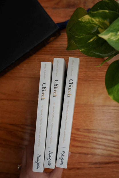 The Church: Her Nature, Authority, Purpose, and Worship Book