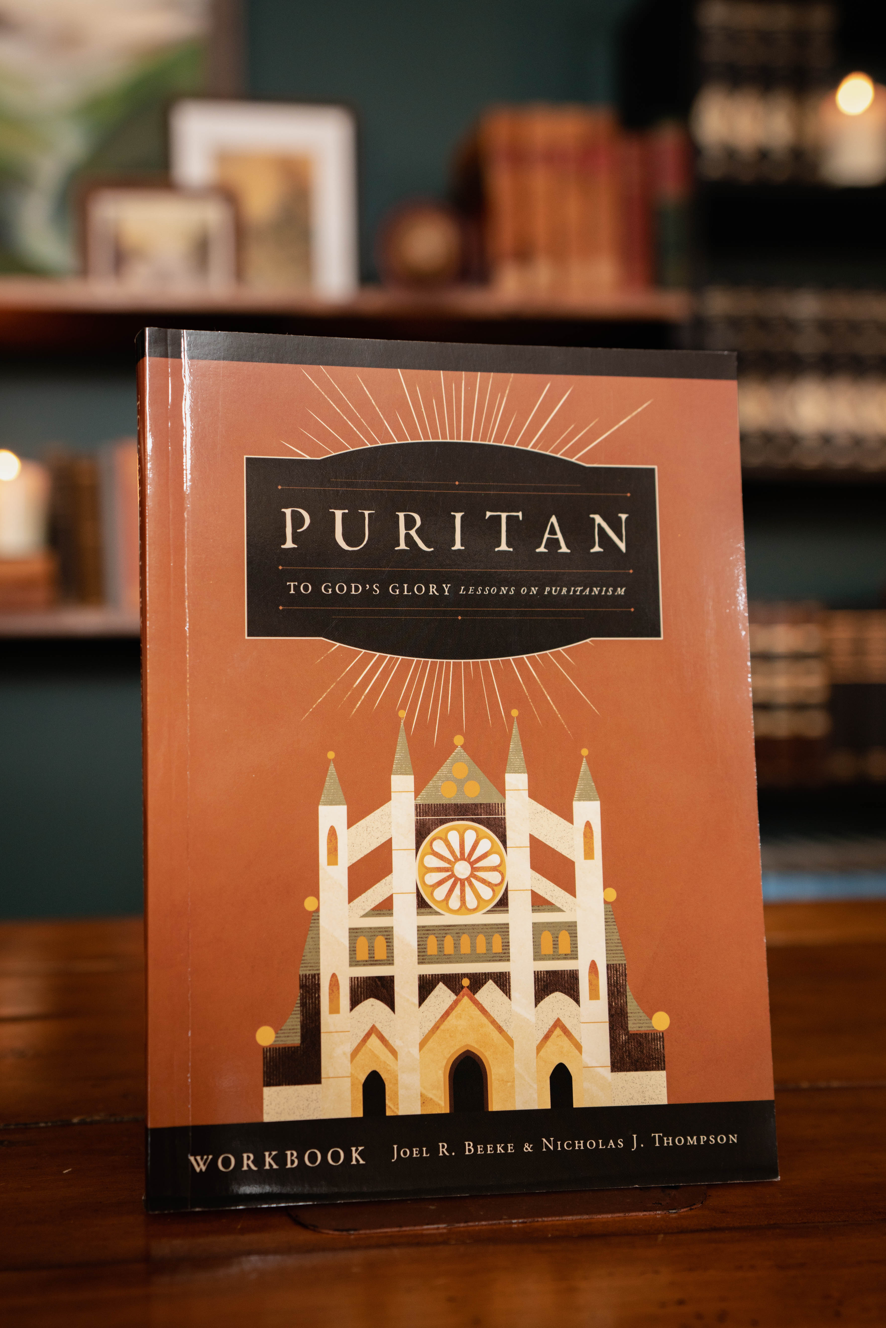 PURITAN Workbook | To God's Glory: Lessons on Puritanism